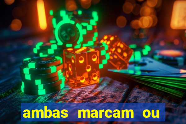 ambas marcam ou mais de 2.5